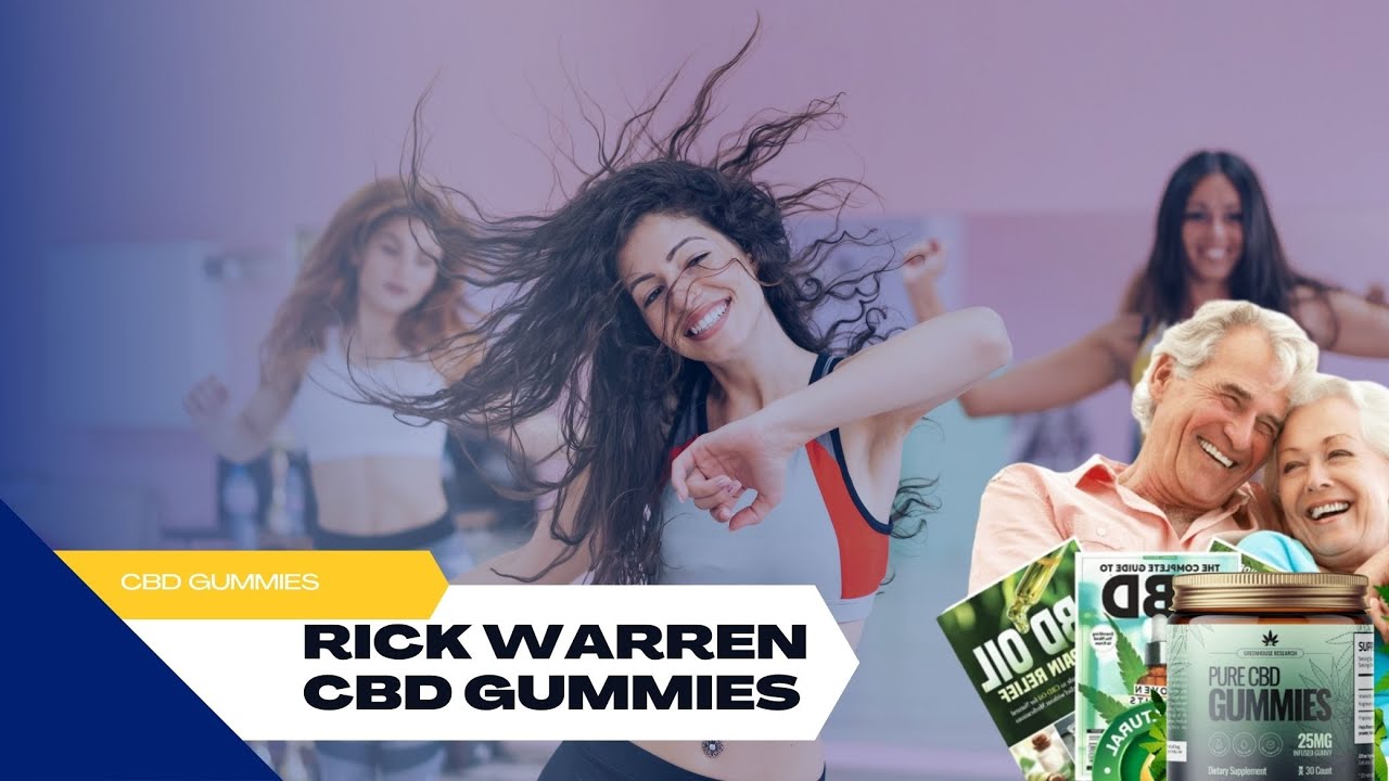Rick Warren CBD Gummies  Reviews - Real Users Share Their Experience!
