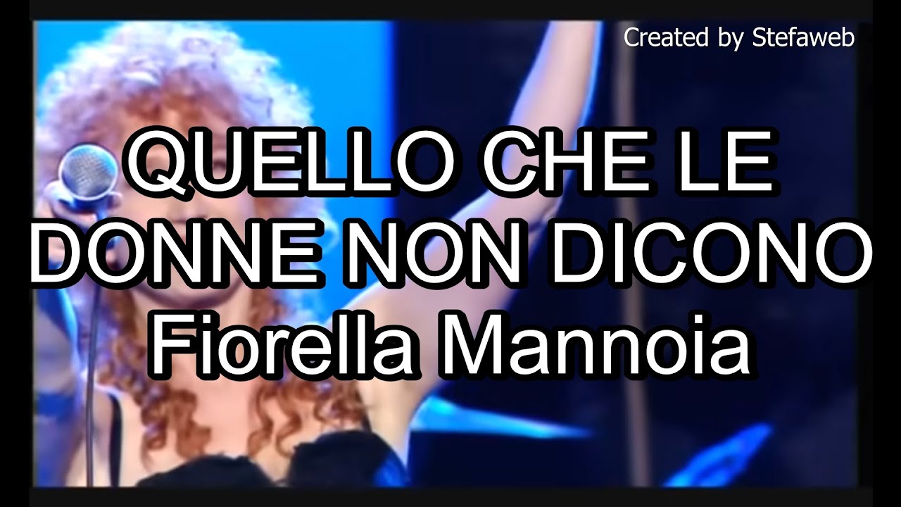 Fiorella Mannoia - Quello che le donne non dicono (Karaoke Originale ...