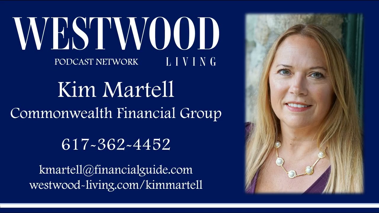 Westwood Living Podcast: Kim Martell - Commonwealth Financial Group