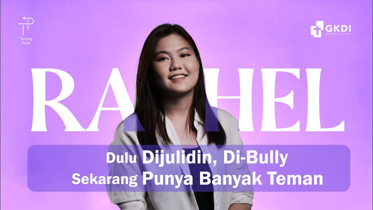 KASIH TUHAN Nyata & Sungguh Bekerja di Hidupku! | Turning Point Rachel #56 | Kesaksian Kristen GKDI
