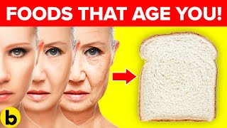 7 Popular Foods That Make You Age Faster & Look Older