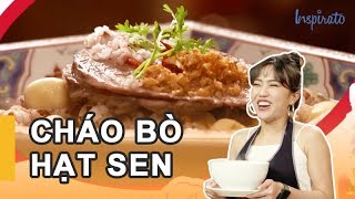 Bếp Của Soái Ca | Tập 123 | Cháo Bò Hạt Sen | Gameshow Giải Trí Nấu Ăn 2018