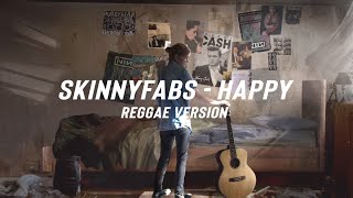 Skinnyfabs - Happy (Reggae version ft. Nida Havia)