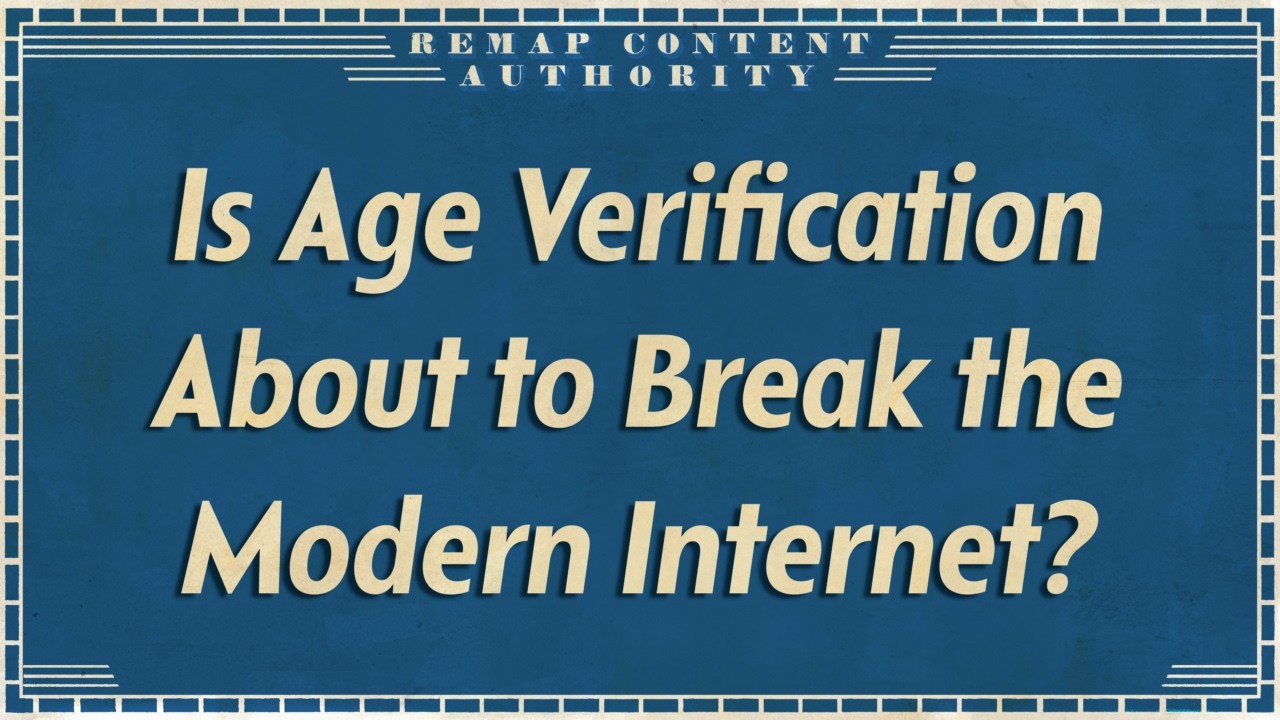 Is Age Verification About to Break the Modern Internet?