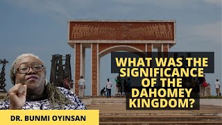 What Was the Significance of the Dahomey Kingdom? | History Series | Sankofa Pan African Series