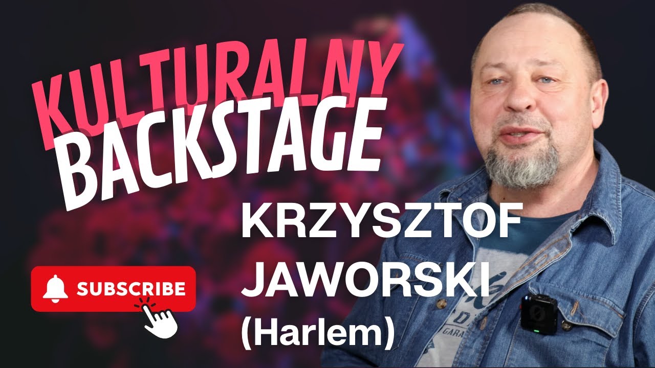 Kulturalny Backstage - Krzysztof Jaworski z zespołu Harlem