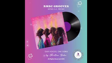 Thumbnail of Our Voices, Our Song | BMSC Grooves (Christine Booker) |  Suno A.I. Spoken Word Melody