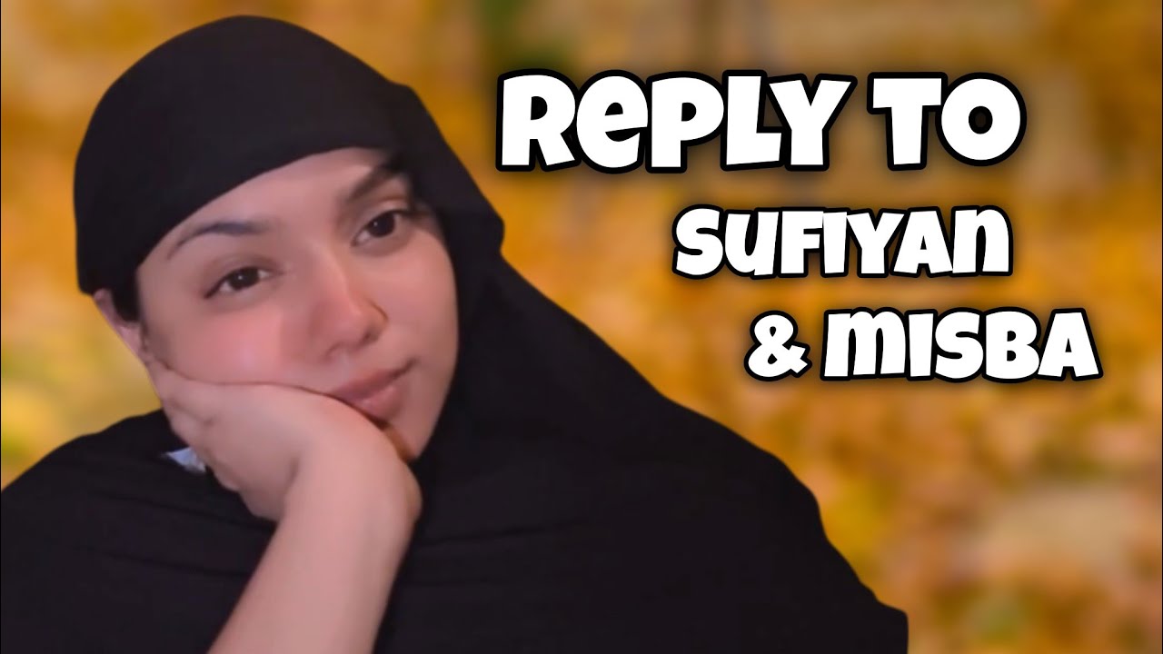 Nid khan reply again sufiyan and chapri misba