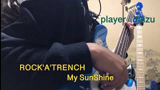 Rock A Trench My Sunshine ベースで弾いてみた Youtube Rock A Trench My Sunshine ベースで弾いてみた Youtube