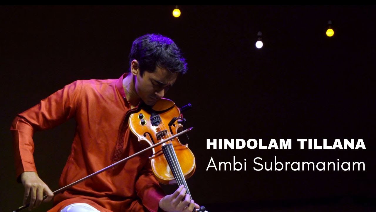 Hindolam Tillana  Ambi Subramaniam Carnatic Violin