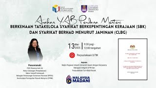 Tatakelola Syarikat Berkepentingan Kerajaan (SBK) Dan Syarikat Berhad Menurut Jaminan (CLBG)