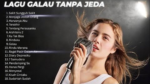 LAGU GALAU Kumpulan Lagu Pop Galau Akustik Terbaik 2025 - Full Lirik & Viral di TikTok