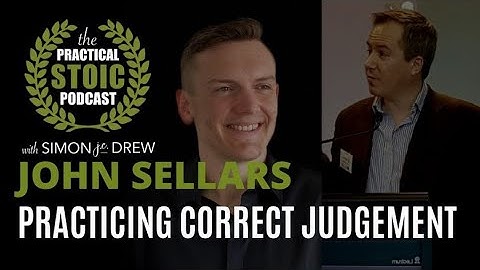 How Can We Practice Correct Judgement? | John Sellars & Simon Drew