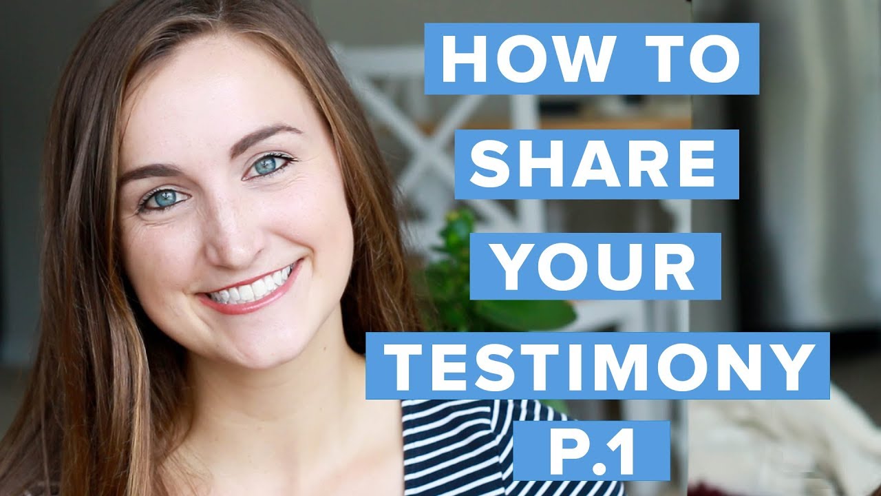 How To Share Your Testimony (Part 1/2) YouTube