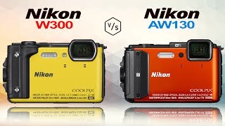 Nikon COOLPIX W300 vs Nikon COOLPIX AW130 - YouTube