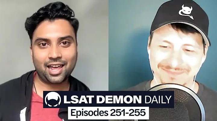 LSAT Demon Daily Digest (Episodes 251-255)