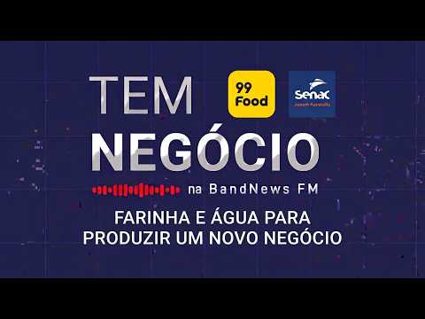 Água e farinha para empreender com pão | Tem Negócio #31