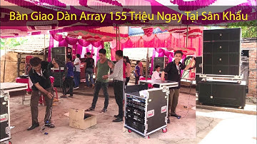Chạy 500km. Bàn Giao Dàn Âm Thanh Array đám cưới 155 Triệu Tại DakLak (hỗ trợ trả góp) LH 0933991244
