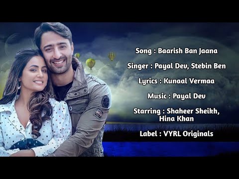 Baarish Ban Jaana Lyrics by Payal Dev ft. Stebin Ben is Latest Hindi Romantic Song 