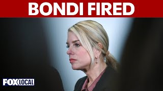 BREAKING NEWS: Pam Bondi fired as attorney general