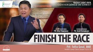 FINISH THE RACE Oleh Pdt. Fellix Gosal | CONVERGENCE IN CHRIST