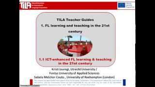 1.1. TILA Teacher Guides. ICT-enhanced FL learning and teaching in the 21st century
