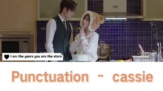 Lyrics | Punctuation ~ cassie (Ost. I am the years you are the stars)