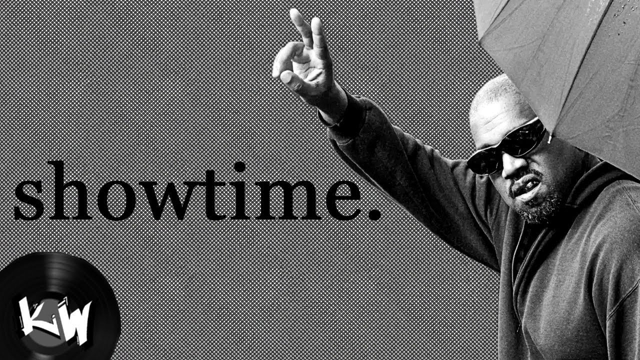 SHOWTIME (THEY CAME BACK) - Kanye West