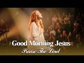 ✝️ Goodmorning Jesus 🙏Powerful Worship Echoes That 💟 Live Worship Experience