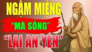 Cổ Nhân Dạy Người Sống Khôn Ngoan Phải Biết Im Lặng Và Nói Đúng Lúc | Triết Lý Sống
