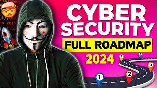 CyberSecurity Roadmap 2024 | How to Start From ZERO and Get a JOB! | Full Guide