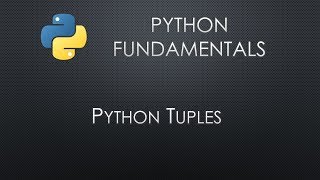 Python Fundamentals: Python Tuples