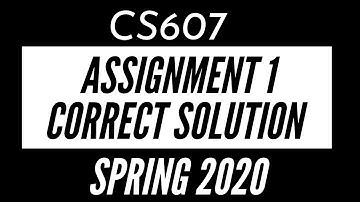 CS607 Assignment 1 Solution Spring 2020