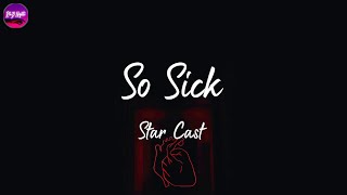 Vignette de la vidéo "Star Cast - So Sick (Lyric Video)"