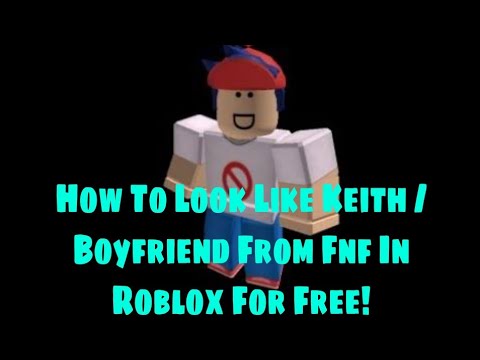 How To Look Like Keith Boyfriend From Fnf On Roblox For Free Youtube - keith roblox toy