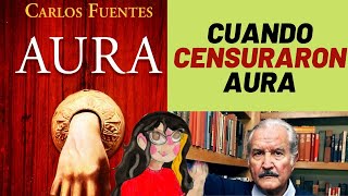 Cuando censuraron Aura de Carlos Fuentes