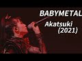 Babymetal - Akatsuki (Budokan 2021 Live) Eng Subs