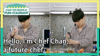 Hello, I'm Chef Chan, a future chef[Stars' Top Recipe at Fun-Staurant : EP.129-1]|KBSWORLD TV 220627