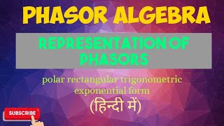 Phasor algebra: representation of phasors