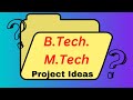 B Tech M Tech Project Selection Best Technique 