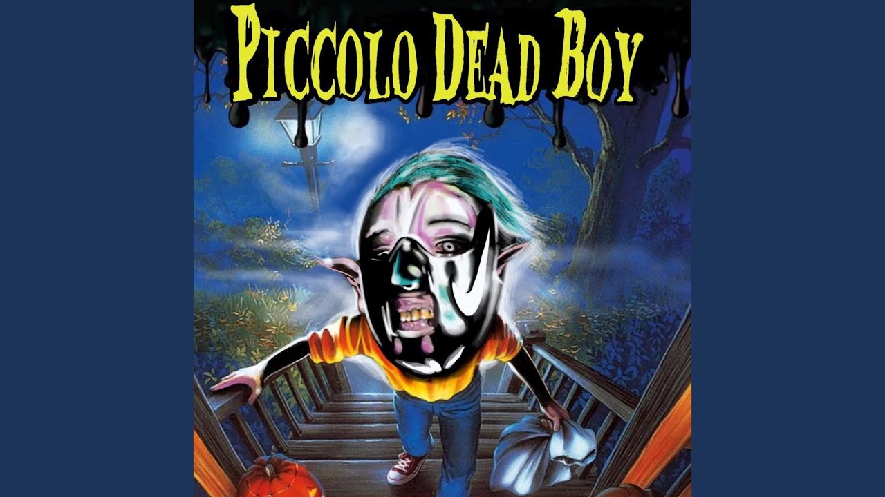 Piccolo Dead Boy YouTube