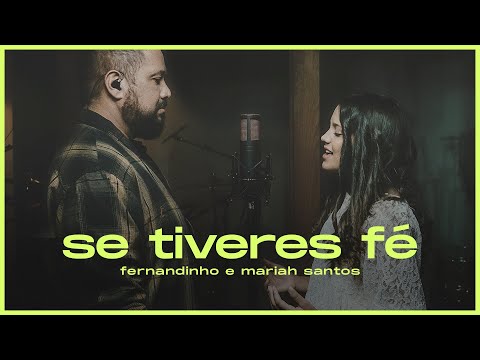 Fernandinho, Mariah Santos - Se Tiveres Fé