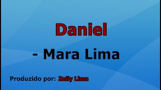 Daniel - Mara Lima playback com letra