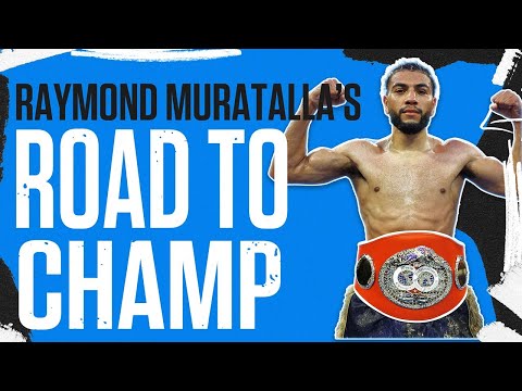 Raymond Muratalla: Road to Champ