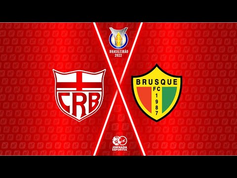 CRB X BRUSQUE AO VIVO - SÉRIE B 2022 - 18ª RODADA