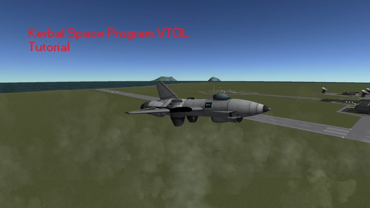KSP, Kerbal Space Program, Tutorial, VTOL, Vertical Takeoff and Landing, 1....