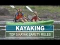 Top 5 Kayak Safety Rules for Beginners