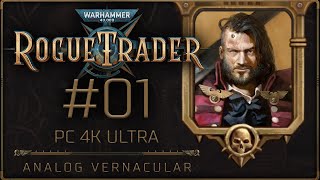 #01 The Koronus Expanse | Warhammer 40,000 Rogue Trader Blind Let's Play | Daring Diffiuclty, PC 4K