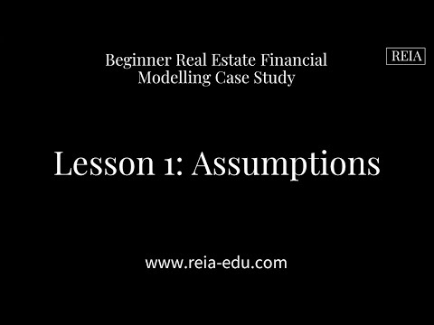 Lesson 1 - Assumptions for Real Estate Financial Modelling Case Study