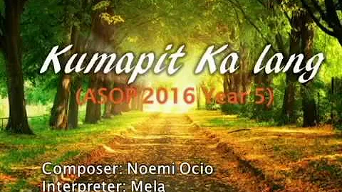 Kumapit Ka Lang ASOP 2016 with Lyrics